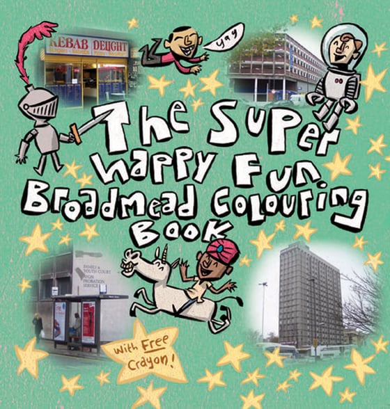 Image of The Super Happy Fun Broadmead Colouring Book (with FREE grey crayon). 