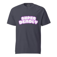 Image 3 of Super Deadlyyy heavyweight t-shirt