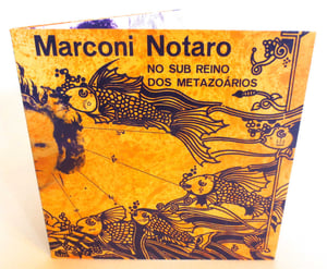 Image of MARCONI NOTARO ~ NO SUB REINO DOS METAZO ARIOS ~ lp (TIME-LAG 032)