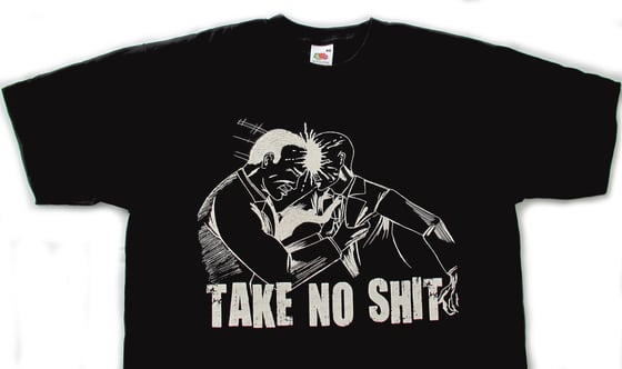 Image of Take No Shit T Shirt