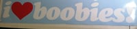 I love boobies banner 34inch