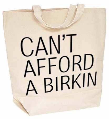 Image of Can't Afford A Birkin Bag