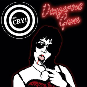 Image of The CRY! - Dangerous Game CD