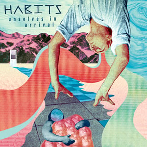 Image of Habits 'Unselves in Arrival' CD