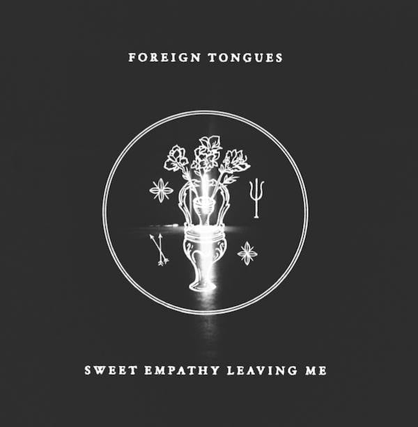Image of Foreign Tongues - Sweet Empathy Leaving Me EP