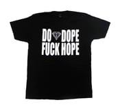Image of Do Dope, Fuck Hope Tee