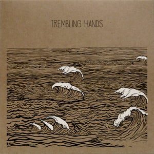 Image of Trembling Hands - S/T LP