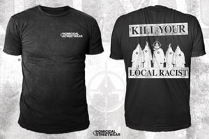 Image of KILL YOUR LOCAL RASICT TEE