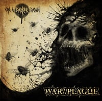 WAR//PLAGUE "On a Darker Dawn" l.p.