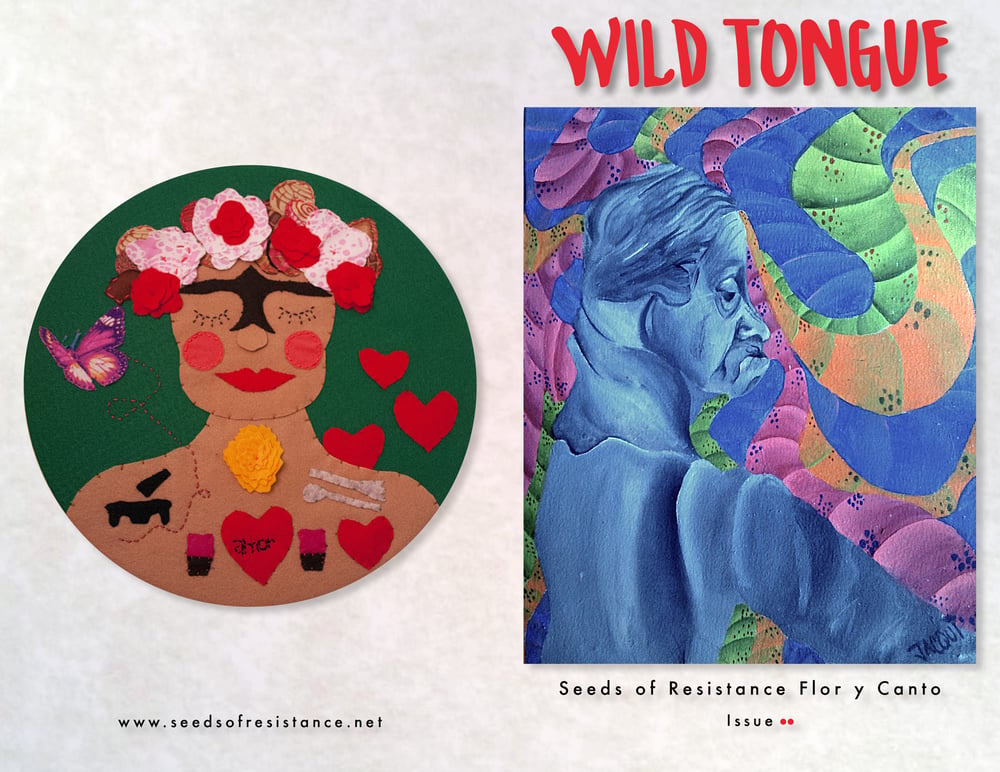 Image of SEEDS OF RESISTANCE  Flor y Canto "Wild Tongue" Issue no. 2