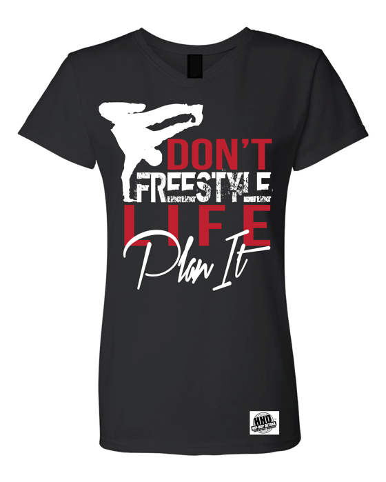 Image of Don't Freestyle Life, Plan It | Women's Shirt
