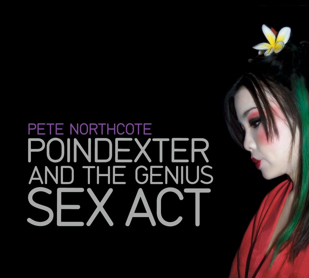 Image of POINDEXTER AND THE GENIUS SEX ACT