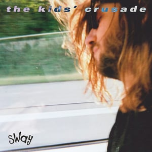 Image of The Kids' Crusade - Sway 7"