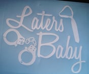 Image of Laters baby
