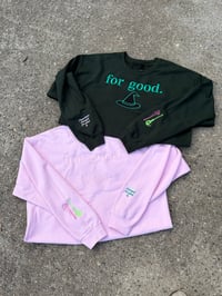 Image 3 of For Good Sweatshirts