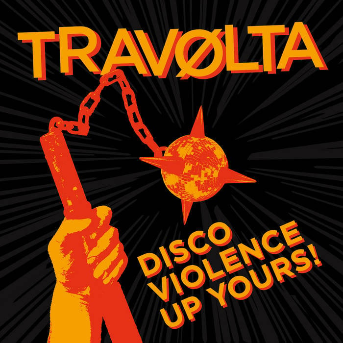Image of Travølta - "Discoviolence Up Yours!" LP (Belgian Import)