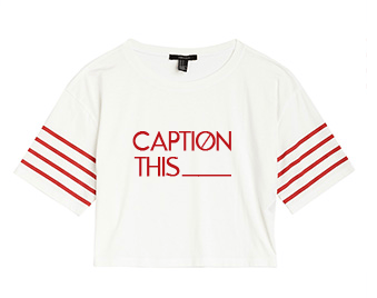 Image of CAPTION THIS CROPPED TEE