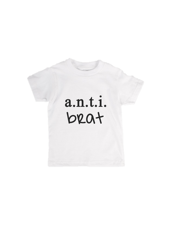 Image of "ANTI BRAT" - UNISEX TODDLER TEES