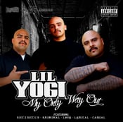 Image of LIL YOGI - MY ONLY WAY OUT