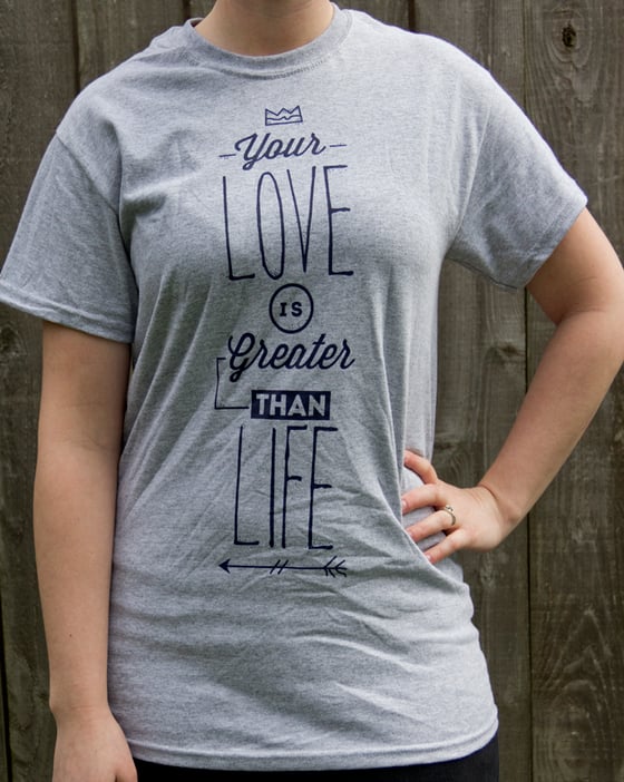 Image of Greater Than Life TEE Grey