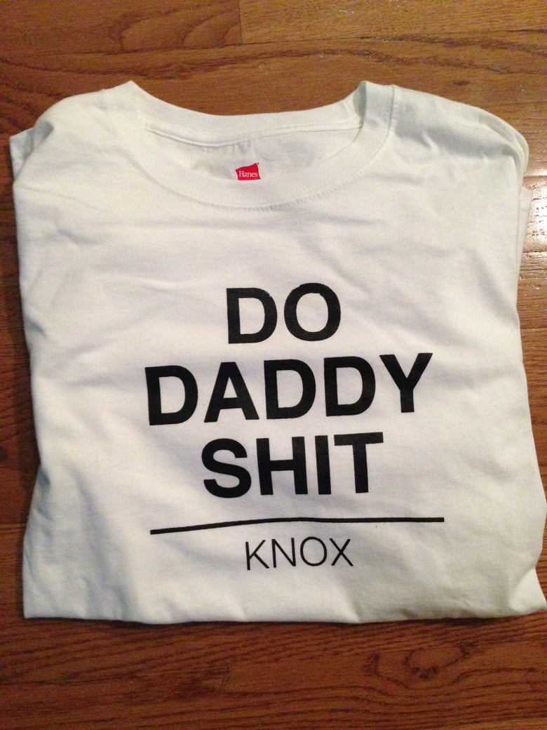 Image of "Do Daddy Shit" White