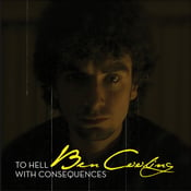 Image of Ben Cooling New EP 'To Hell With Consequences' CD