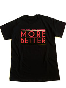 Image of MOREWORK MOREPROGRESS MOREBETTER- BLACK TEE