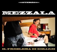 Image of MEZZALA - Il problema di girarsi (cd digipack)