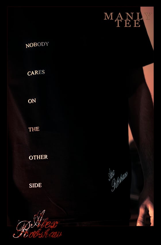 Image of "Nobody Cares On The Other Side" - Men's T