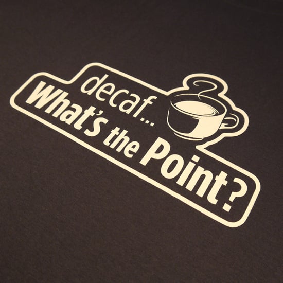 Decaf... What's the Point?