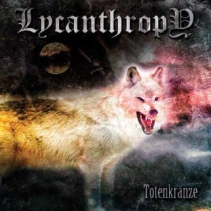 Image of Lycanthropy - Totenkranze LP colored vinyl