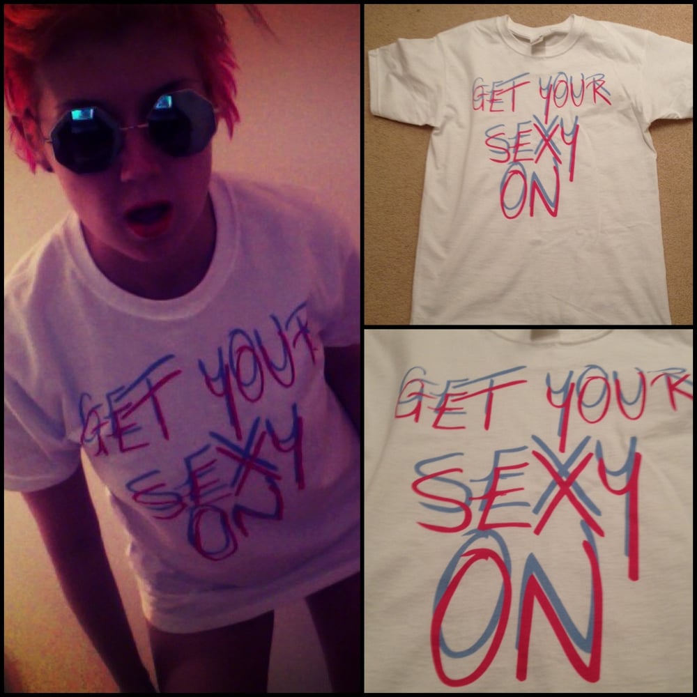 Image of Get Your Sexy On T-shirt