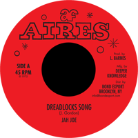 Jah Joe - Dreadlocks Song 7" (Aires)
