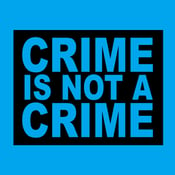 Image of Crime is Not A Crime T-shirt