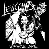 Lexicon Devils "Vegetative State" 7" - OUT NOW!!!