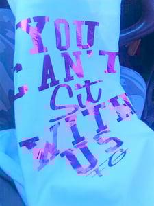 Image of You Can't Sit With Us