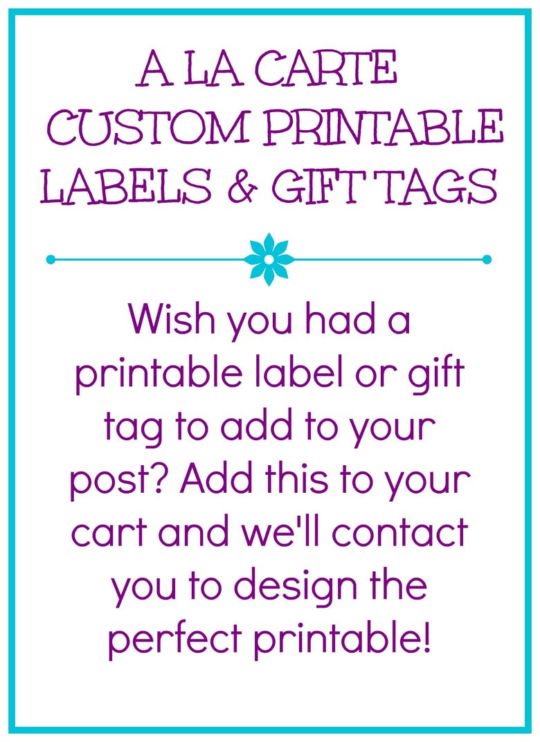 Image of A la Carte CUSTOM Printable Labels, Gift Tags, Bag Toppers