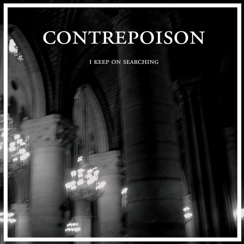 Image of CONTREPOISON - I Keep On Searching 12" EP