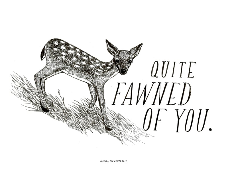 Fawned Of You / Mini Print / Frida Clements