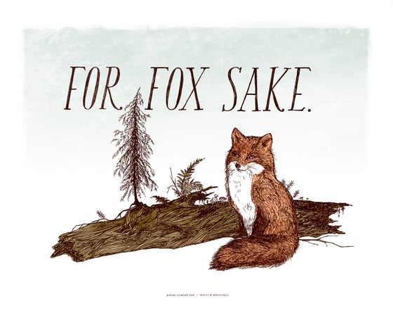 Image of FOR FOX SAKE Art Print