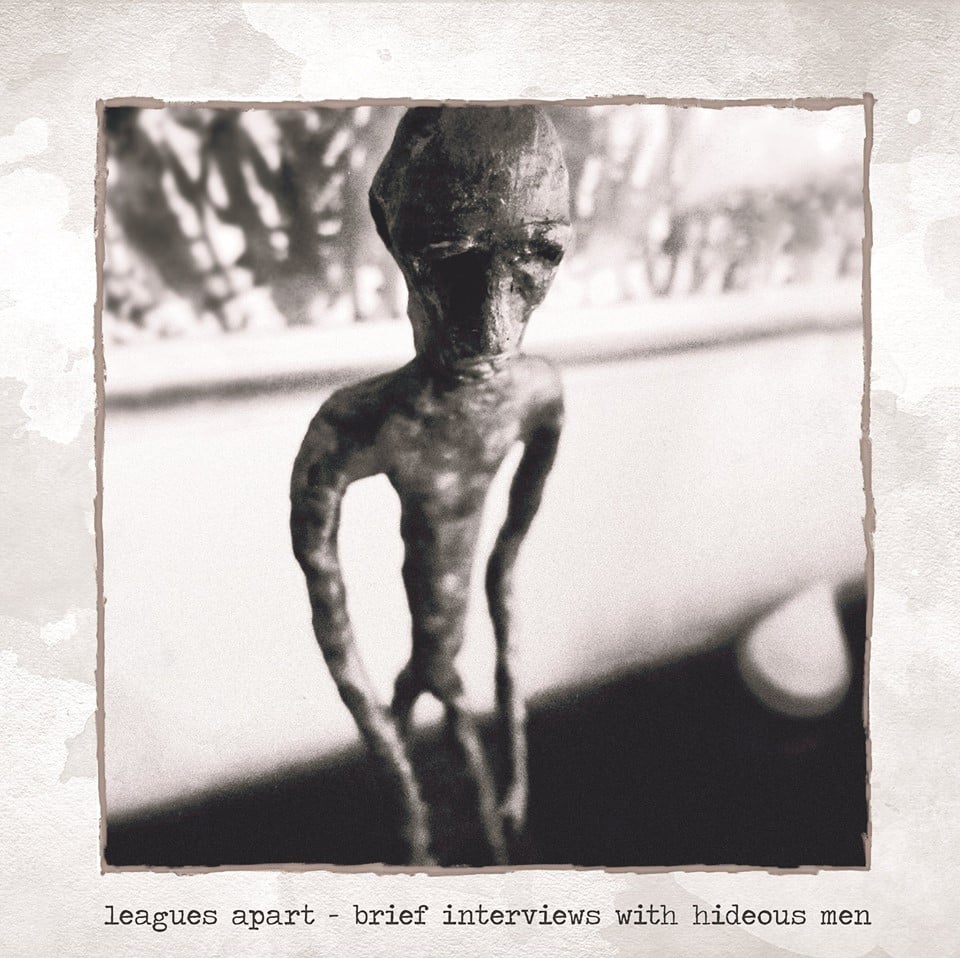 Image of Leagues Apart - Brief Interviews With Hideous Men CD