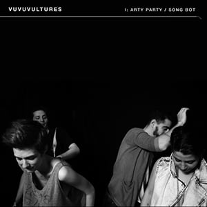 Image of Vuvuvultures 'I': Arty Party / Song Bot 7" [Limited to 200]