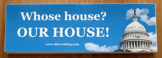 Image of "Whose house?" bumper sticker