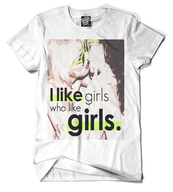 Image of I Like Girls..Who Like Girls (2 Color Options)