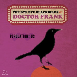 Image of Dr. Frank & The Bye Bye Blackbirds - "Even Hitler Had A Girlfriend b/w Population: Us" 7" - Clear