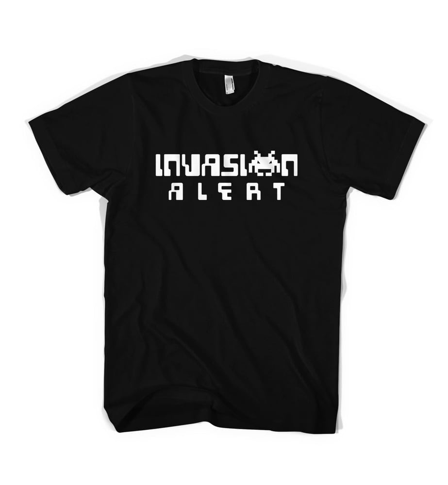Image of INVASION ALERT TSHIRTS
