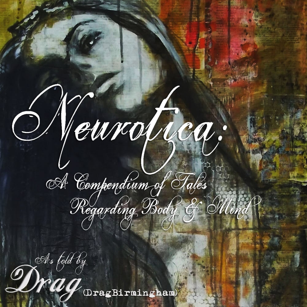 Image of Album - "Neurotica: A Compendium of Tales Regarding Body & Mind"