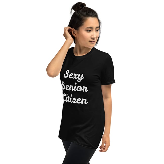 Sexy Senior Citizen | Unisex T-Shirt