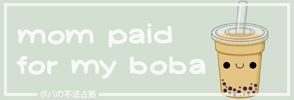 Image of Mom Paid for My Boba Sticker