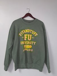 Image 1 of FITANDTUFF UNIVERSITY SWEATSHIRT (FOREST)
